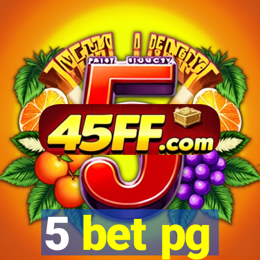 5 bet pg